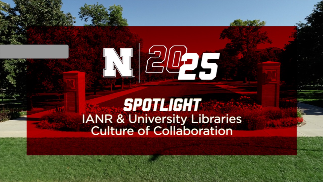 Spotlight: IANR & Libraries Culture of Collaboration