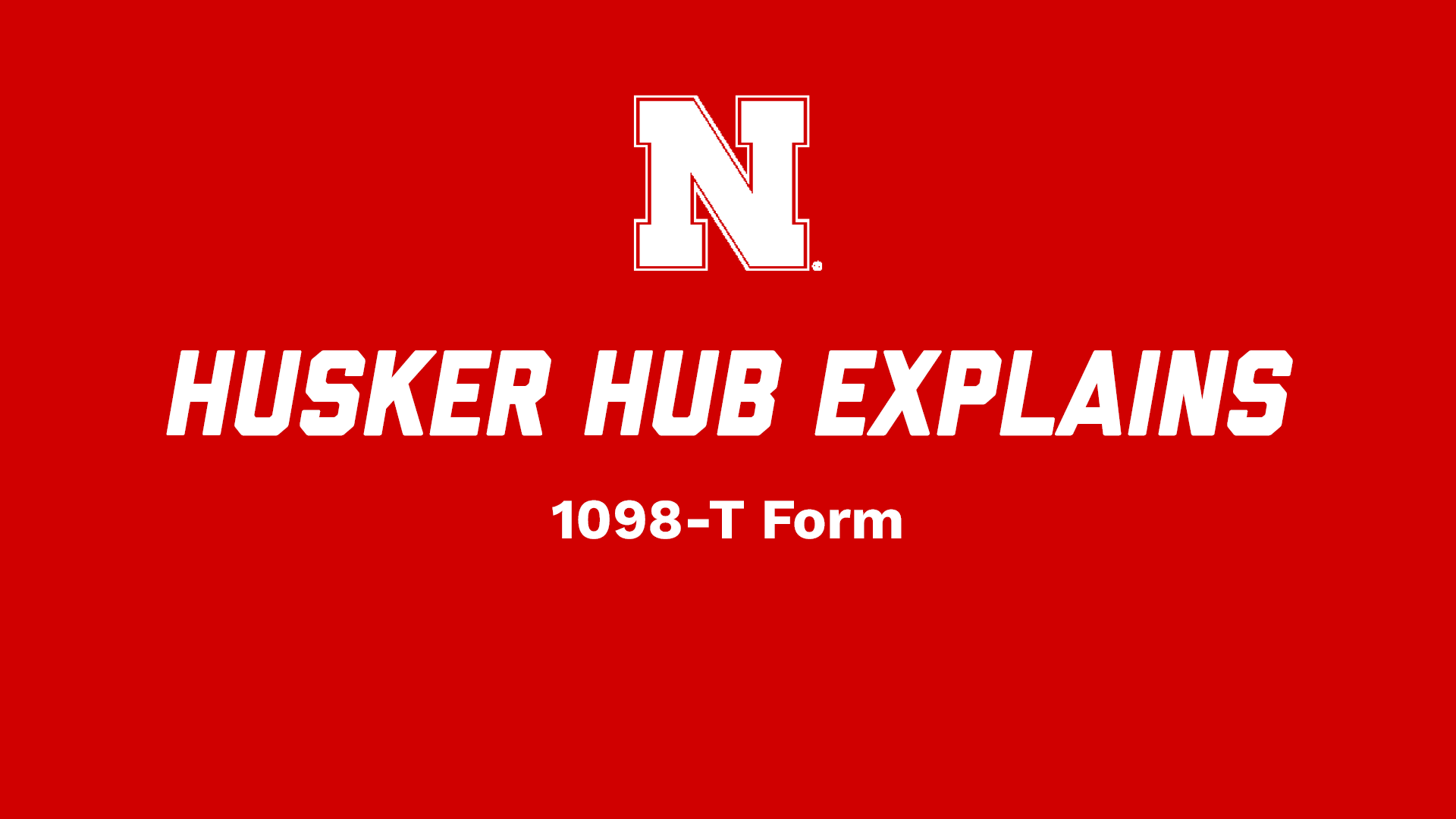 Husker Hub Explains: 1098-T Form