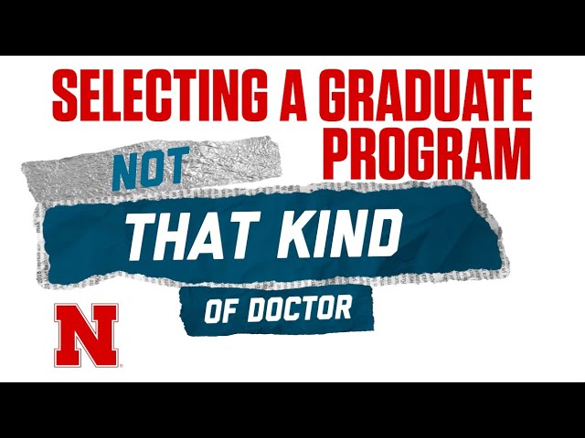 Not That Kind of Doctor - Selecting a Graduate Program 