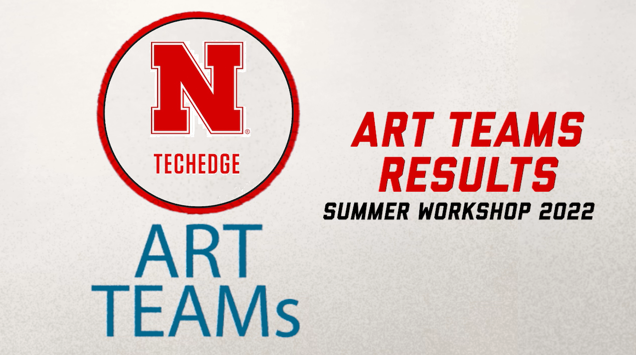 Tech EDGE Art TEAMS - 2022 Summer Workshop Results