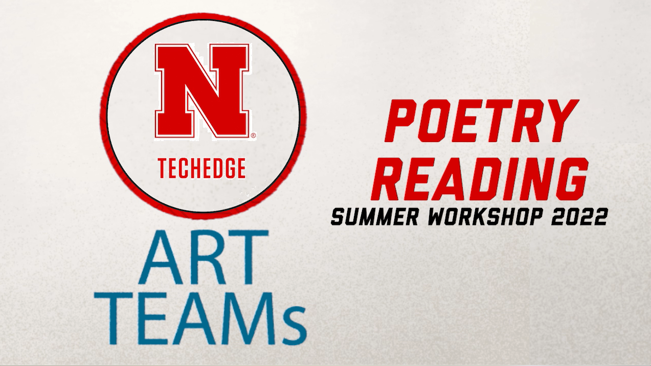 Tech EDGE Art TEAMS - Poetry Reading from the 2022 Summer Workshop