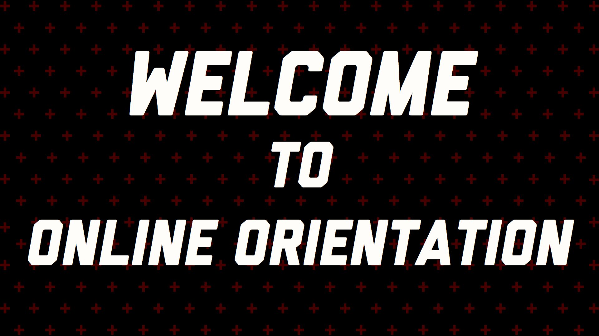 Freshmen Online Orientation Welcome