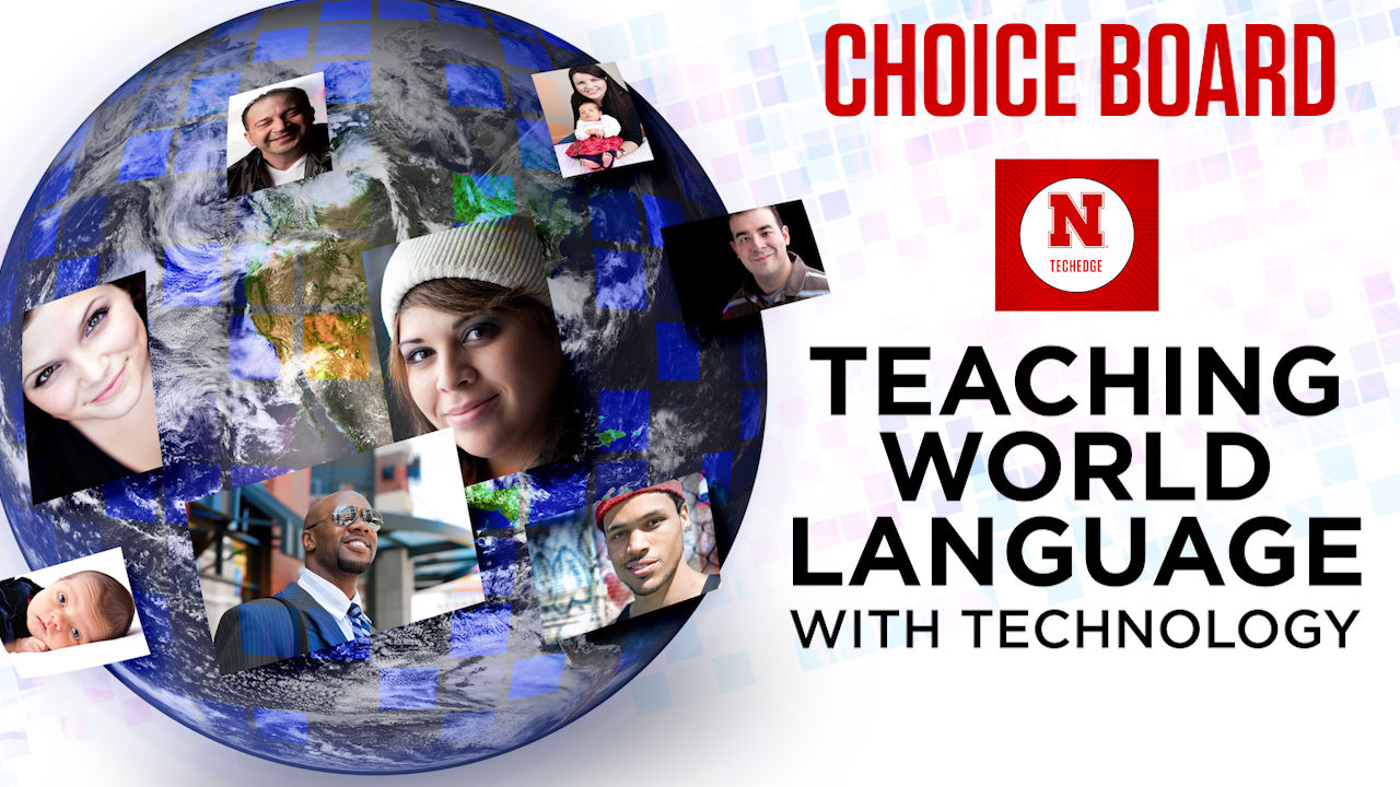 Tech EDGE - Teaching World Language with Technology: Choice Board
