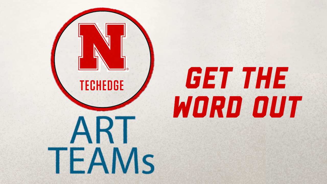 Tech EDGE Art TEAMS - Get the Word Out