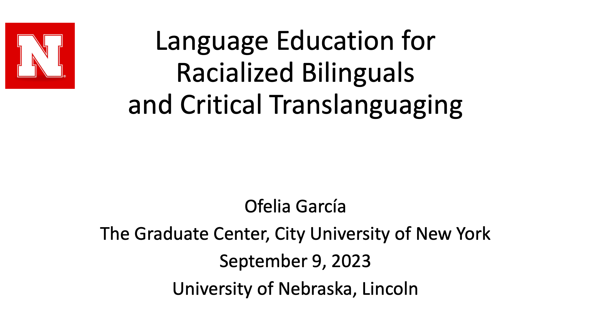 Ofelia García - Language Education for Racialized Bilinguals and Critical Translanguaging