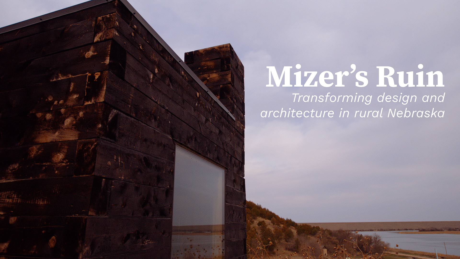 Mizer's Ruin: Transforming Design and Architecture in Rural Nebraska