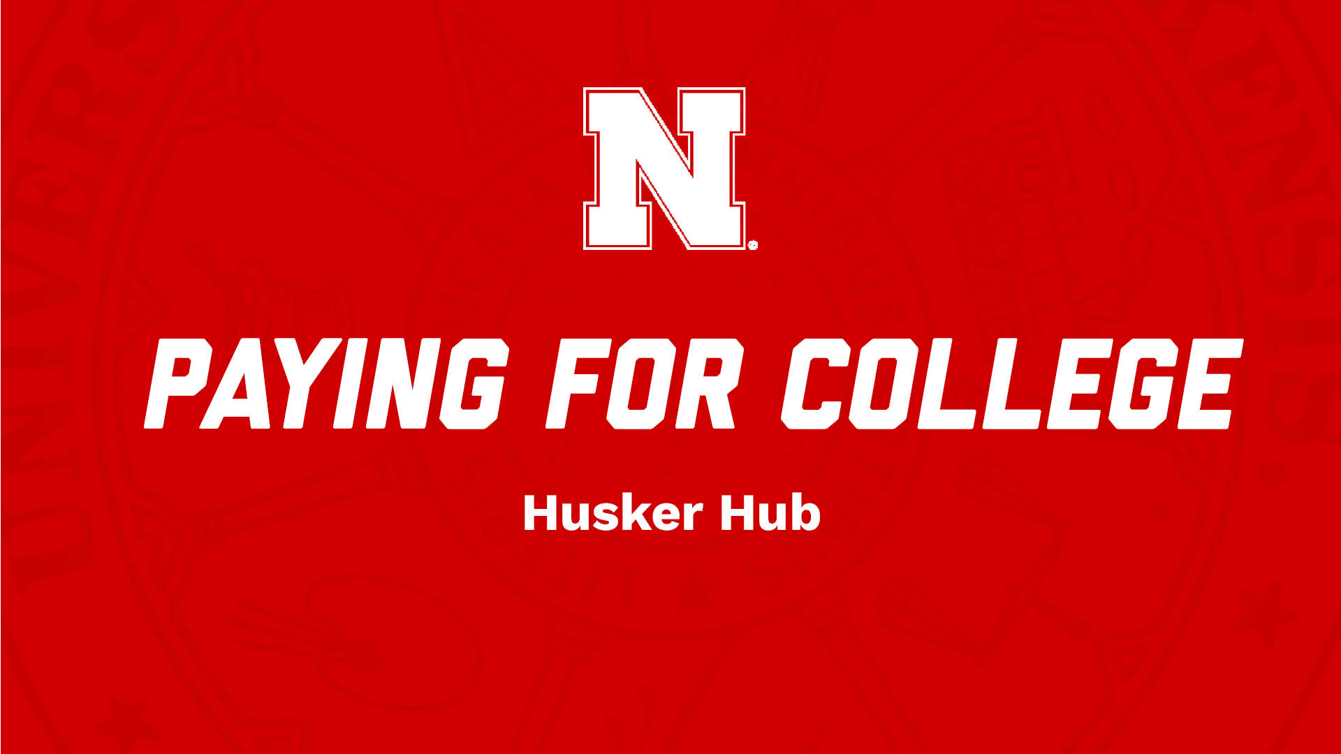 Husker Hub Explains: Paying for College NSE Presentations