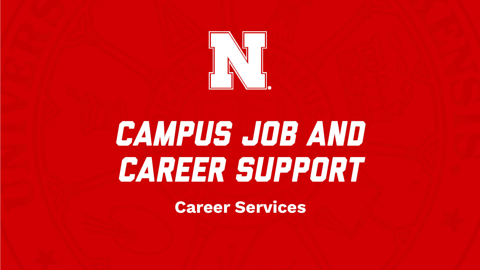 Campus Jobs and Career Support at UNL NSE Presentation