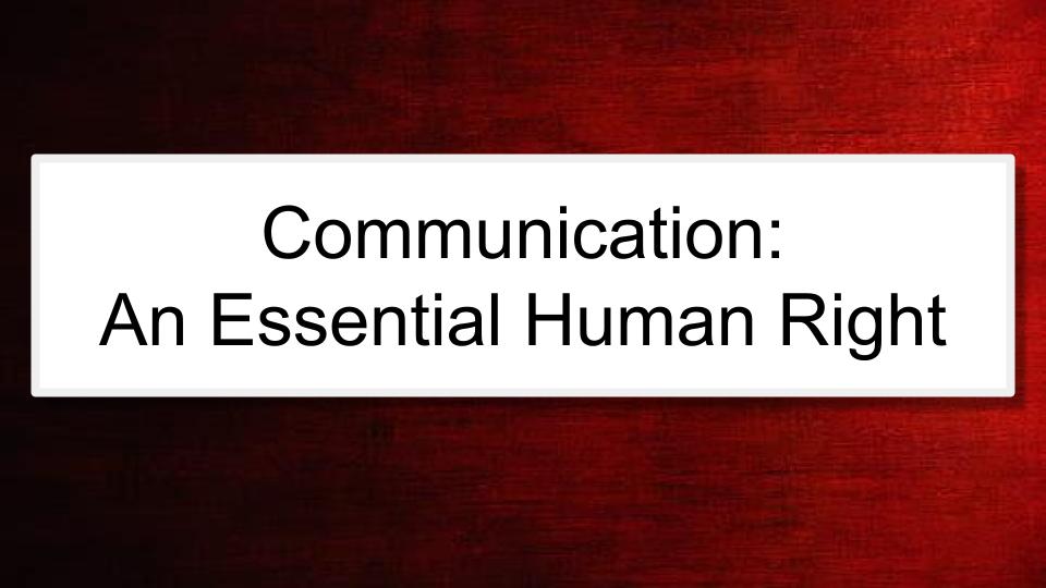 Module: Communication Across the Day for Complex Learners using AAC - Micro Lesson:  Communication: An Essential Human Right