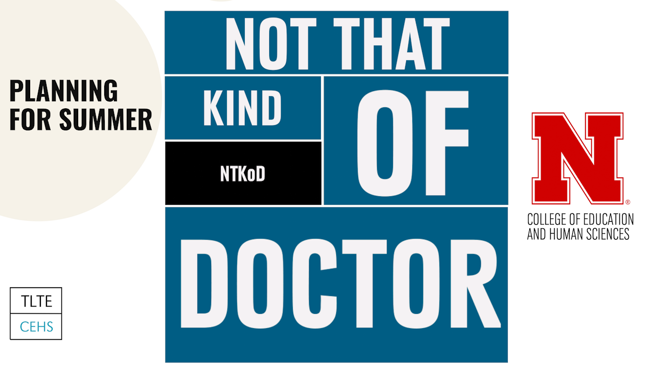 Not That Kind of Doctor - Planning for Summer