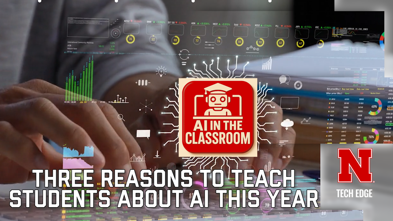 Tech EDGE, AI in the Classroom: Three Reasons to Teach Students About AI This Year