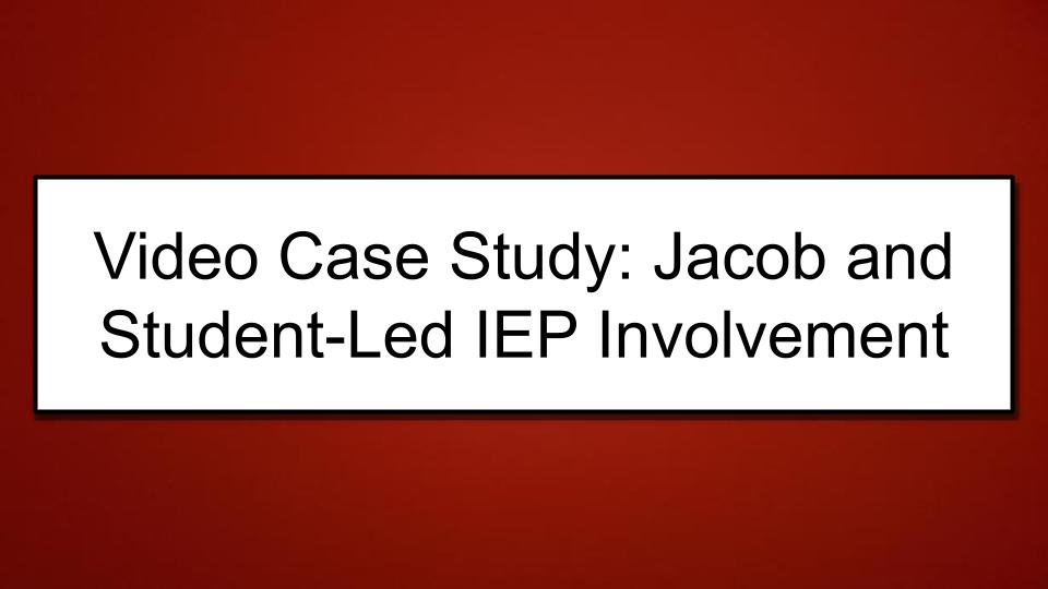Module: Unlocking Potential:  Facilitating the Transition Process for Students with Autism - Micro Lesson: Video Case Study: Jacob and Student-Led IEP Involvement (14 minutes)
