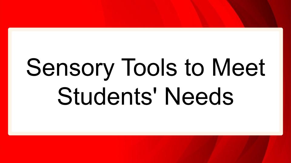 Module: Sensory, Emotional and Behavioral Regulation for Middle and High School Students - Micro Lesson: Sensory Tools to Meet Students' Needs (5 min)