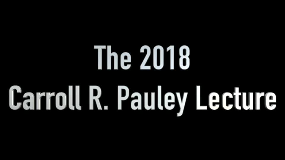 2018 Pauley Lecture