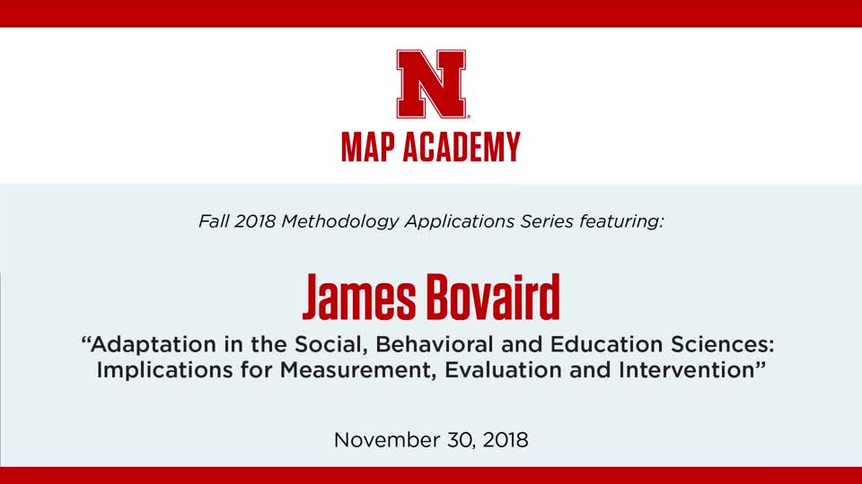 James Bovaird: “Adaptation in the Social, Behavioral and Education Sciences”