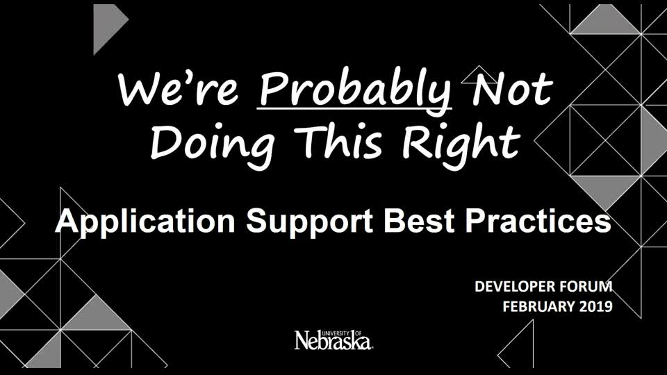 We're Probably Not Doing This Right: Application Support Best Practices