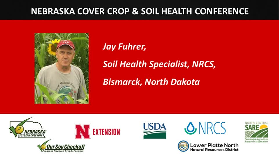 Nebraska Cover Crop & Soil Health Conference - Jay Fuhrer