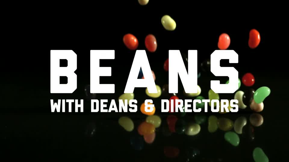 Beans with Deans and Directors