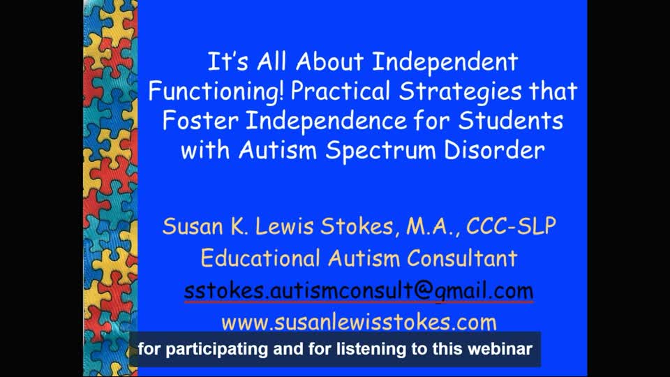 It's all about Independent Functioning! Practical Strategies that Foster Independence for Students with Autism Spectrum Disorder