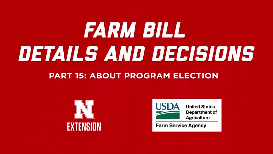 2018 Farm Bill Details and Decisions Part 15: About Program Election