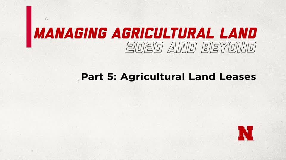 Managing Agricultural Land in 2020 and Beyond Part 5: Trends in Ag Land Leases