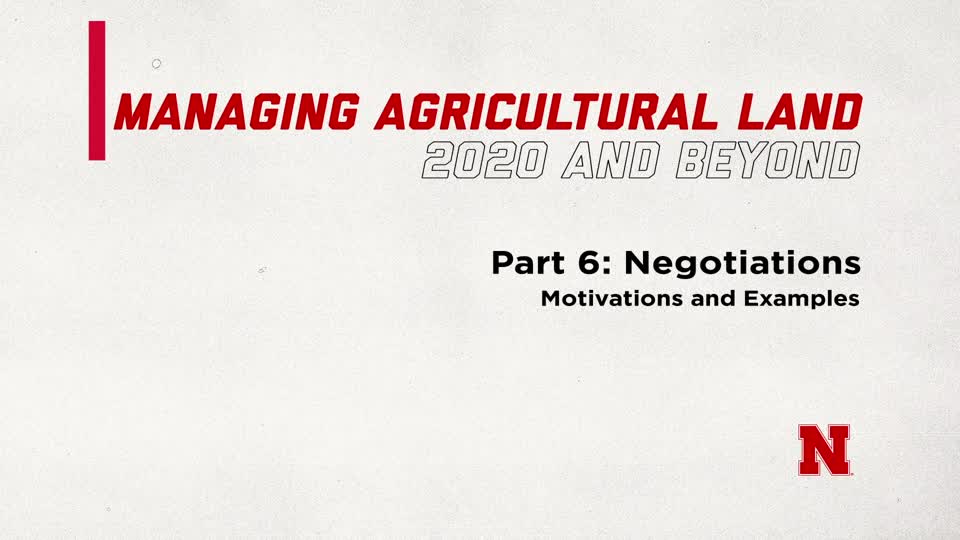 Managing Agricultural Land in 2020 and Beyond Part 6: Negotiations - Motivations and Examples