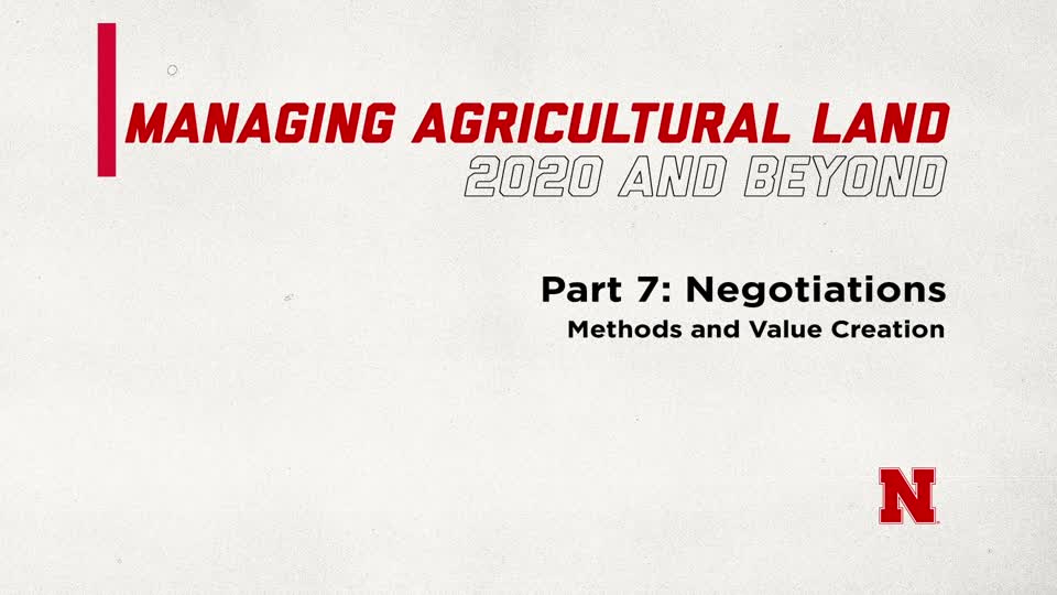 Managing Agricultural Land in 2020 and Beyond Part 7: Negotiations - Methods and Value Creation
