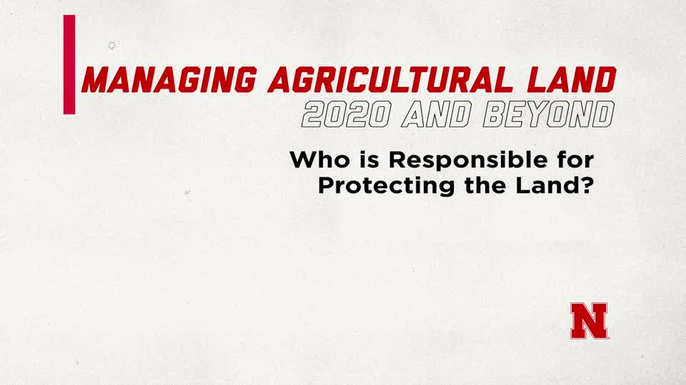 Who is Responsible for Protecting the Land? (Supplemental Material for Managing Ag Land in 2020 and Beyond) 