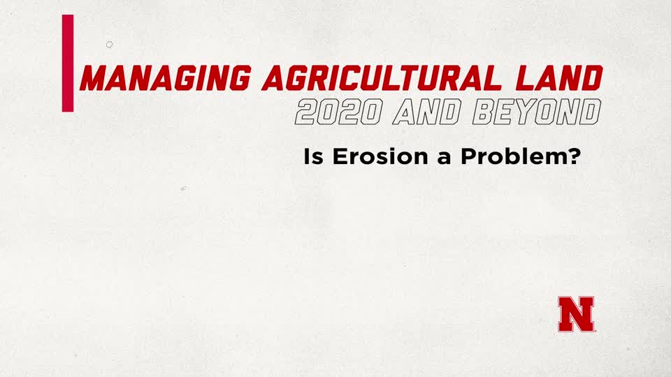 Is Erosion a Problem? (Supplemental Material for Managing Ag Land in 2020 and Beyond)