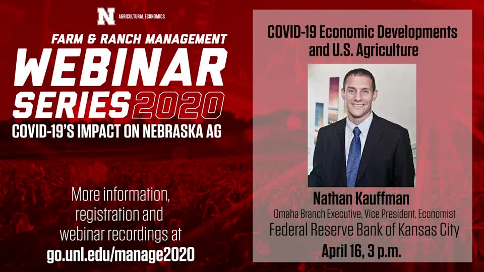 Webinar: COVID-19 Economic Developments and U.S. Agriculture with Nathan Kauffman, Kansas City Fed (April 16, 2020)