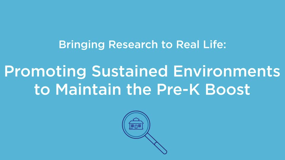 Bringing Research to Real Life: Promoting Sustained Environments to Maintain the Pre-K Boost (Best Practices)
