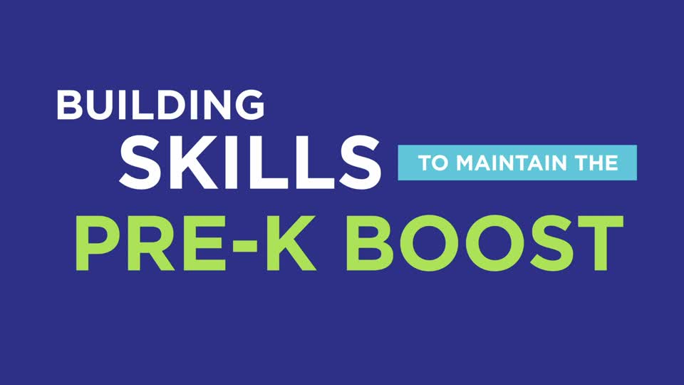 Building skills to maintain the pre-K boost