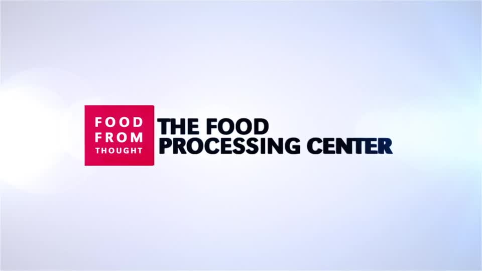 Food Processing Center Overview