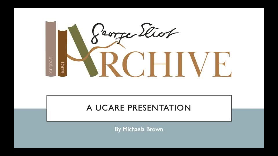 George Eliot Archive UCARE Presentation