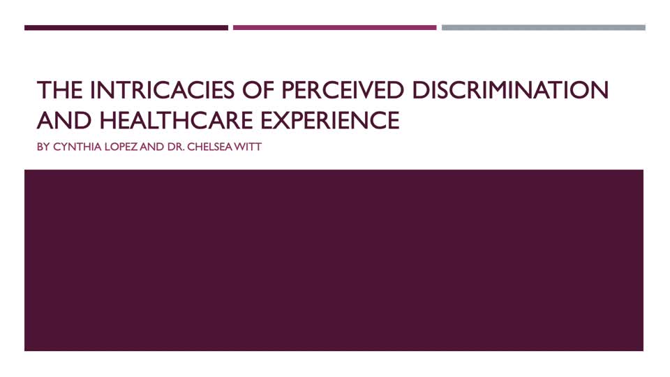 The Intricacies of Perceived Discrimination and Healthcare Experience