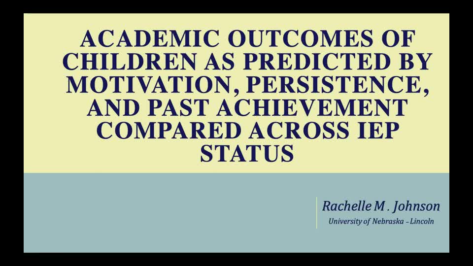 Academic Outcomes of Children as Predicted by Motivation, Persistence, and Past Achievement Compared Across IEP Status