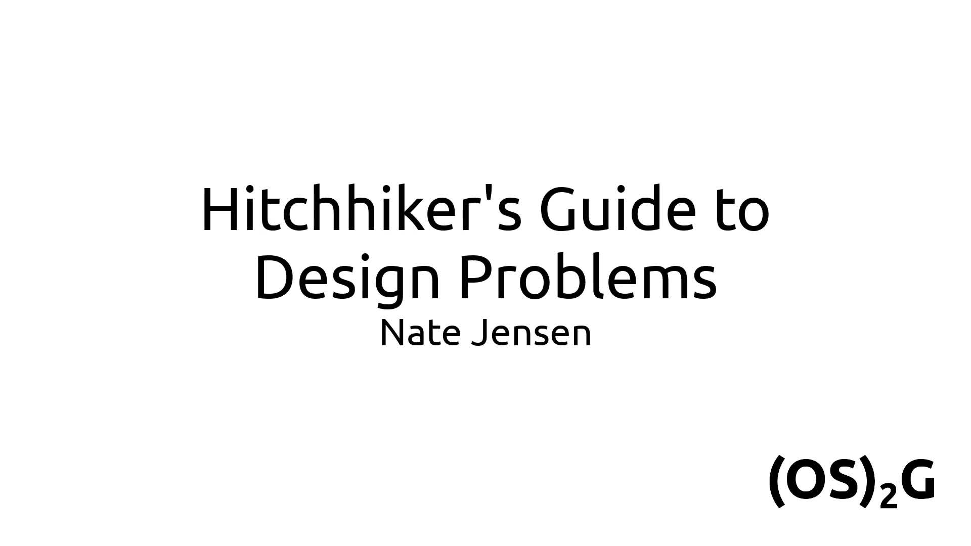 The Hitchhiker's Guide to Design Problems