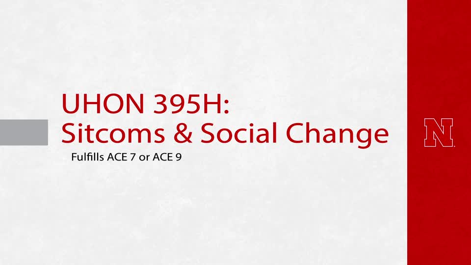 UHON 395H: Sitcoms & Social Change