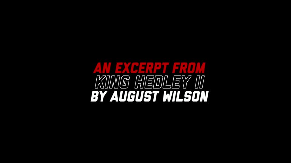 Be Bold. Speak Out. "King Hedley II"