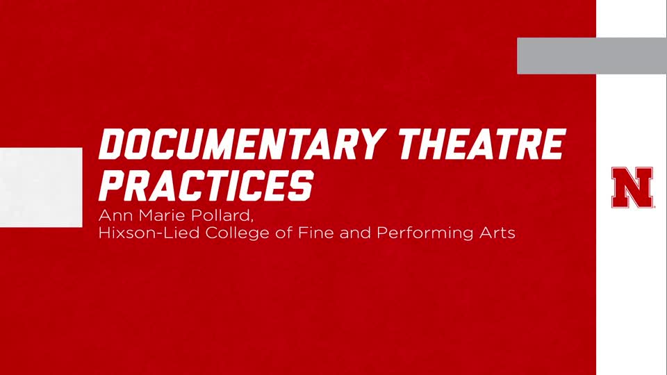 UNL Global Experiences: "Documentary Theatre Practice" 