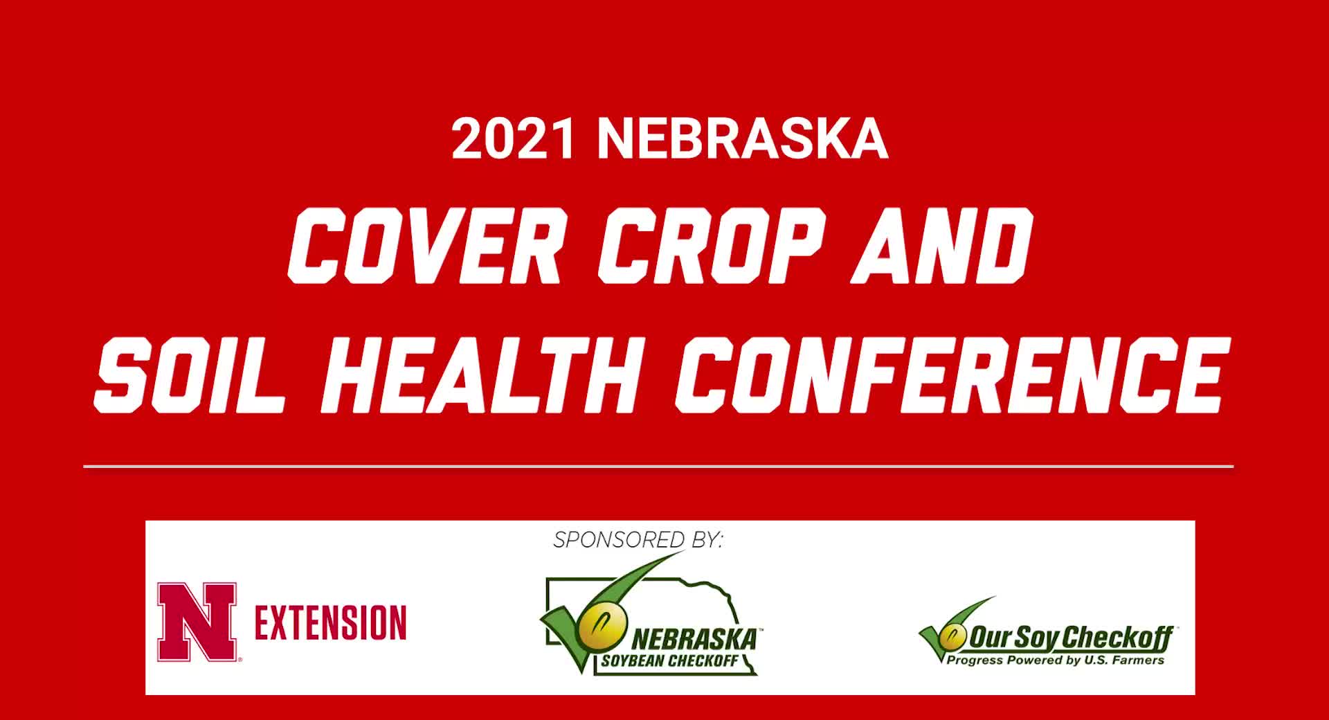 2021 Nebraska Cover Crop and Soil Health Conference - Introduction