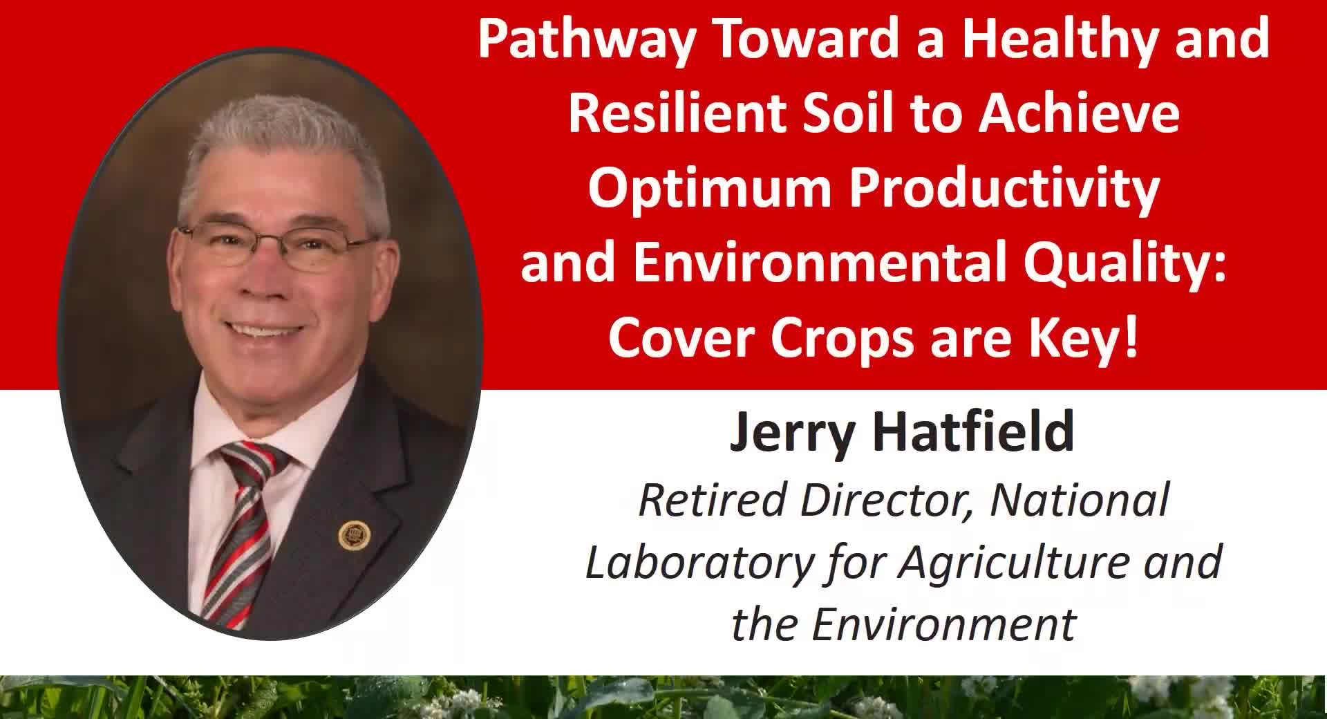 2021 Nebraska Cover Crop and Soil Health Conference - Jerry Hatfield