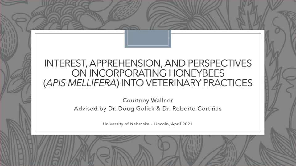 Interest, Apprehension, and Perspectives on Incorporating Honeybees (Apis mellifera) into Veterinary Practices