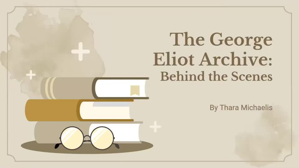 The George Eliot Archive: Behind the Scenes