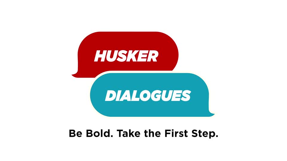 Husker Dialogues: Be Bold. Take the First Step.