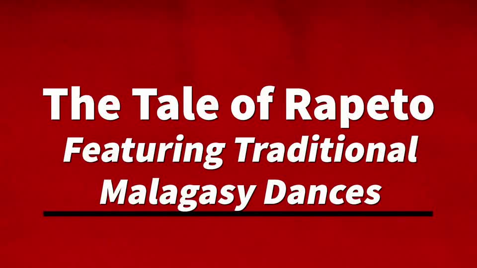 The Tale of Rapeto and Traditional Malagasy Dances