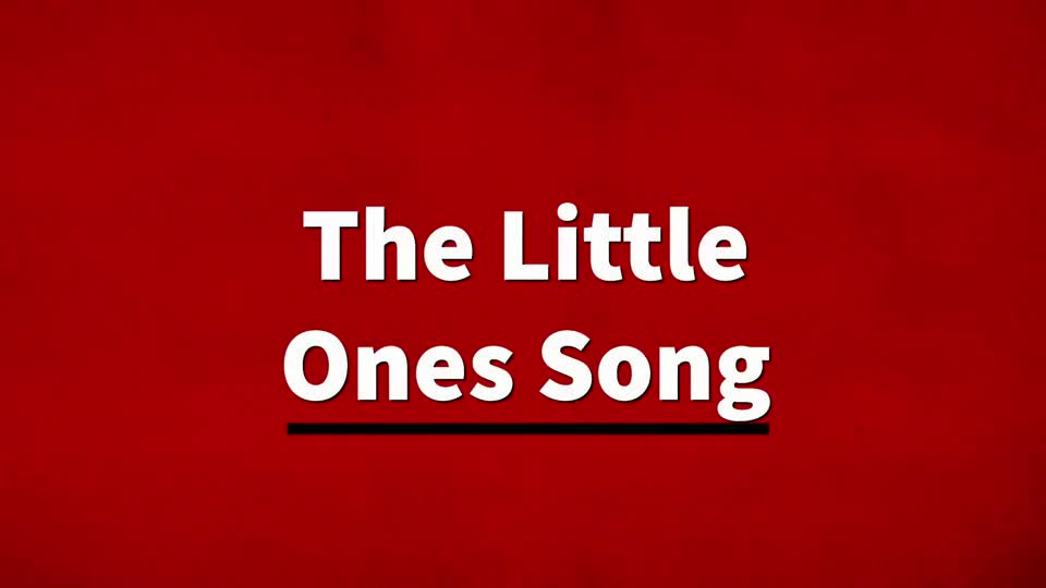 Little Ones Song