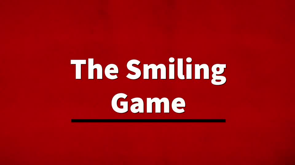 The Smiling Game