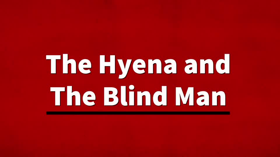 The Hyena and the Blind Man
