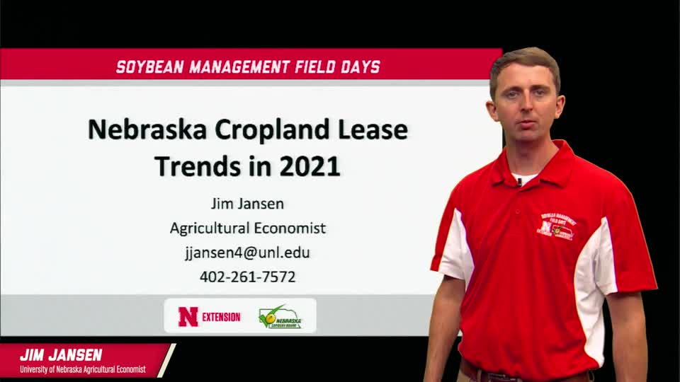 7 - 2021 Soybean Management Field Days - Nebraska Cropland Lease Trends in 2021
